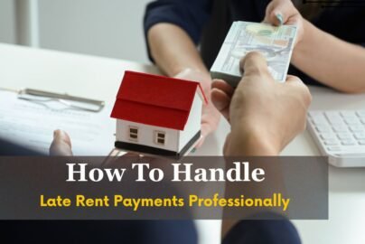 How To Handle Late Rent Payments Professionally
