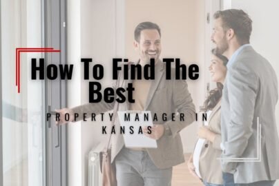 How To Find The Best Property Manager In Kansas