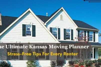 The Ultimate Kansas Moving Planner- Stress-Free Tips For Every Renter