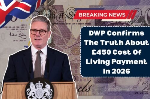 DWP Confirms The Truth About £450 Cost Of Living Payment In 2026